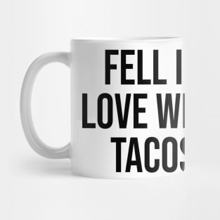 fell in love with tacos lover viral phrases trending now Mug